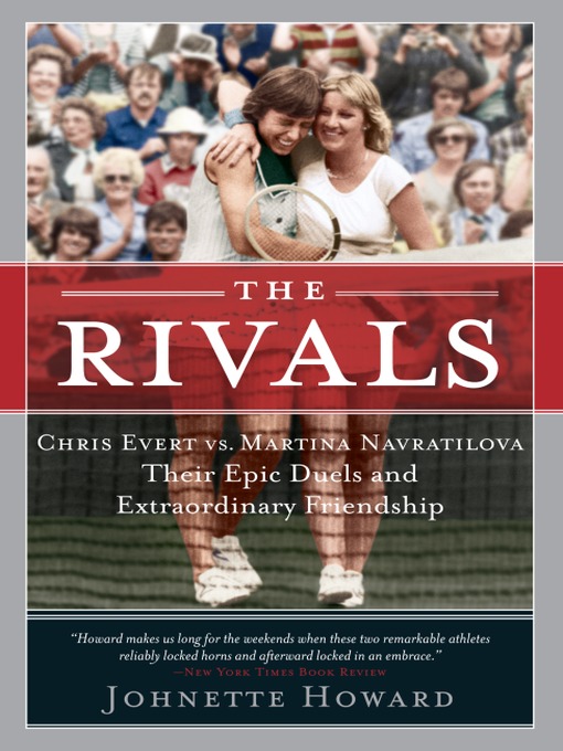 Title details for The Rivals by Johnette Howard - Available